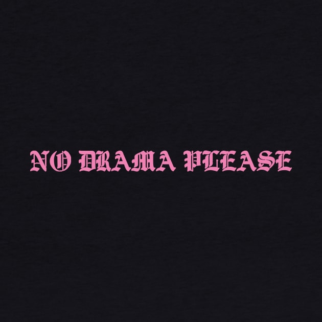 No Drama Please by MachV